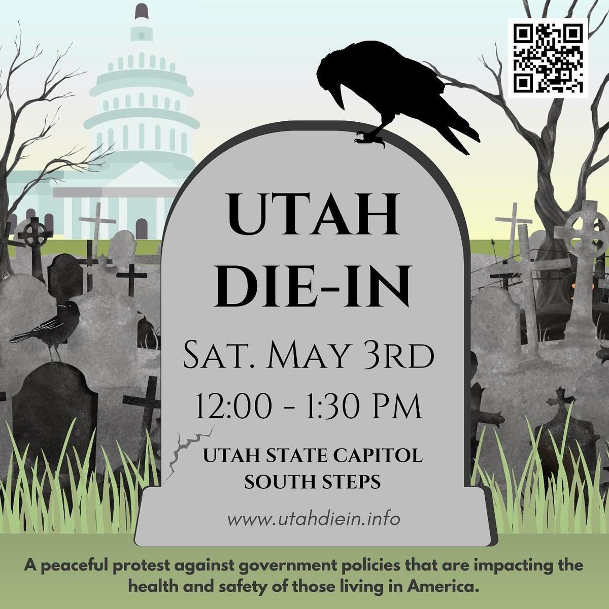 🪦🐦‍⬛ Utah Die-In 🪦🐦‍⬛  A peaceful protest against government policies that are impacting the health and safety of those living in America.  Utah State Capitol Saturday, May 3rd @ 12 PM - 1:30 PM  https://www.utahdiein.info