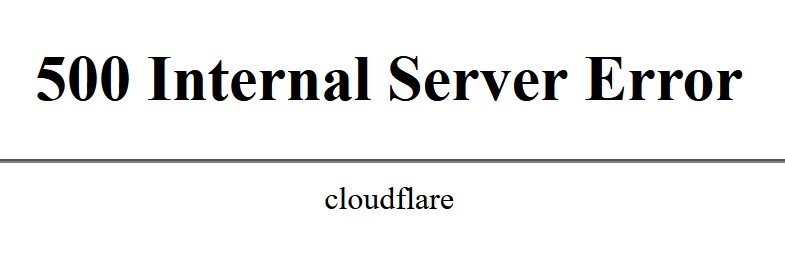500 Internal Server error | cloudflare