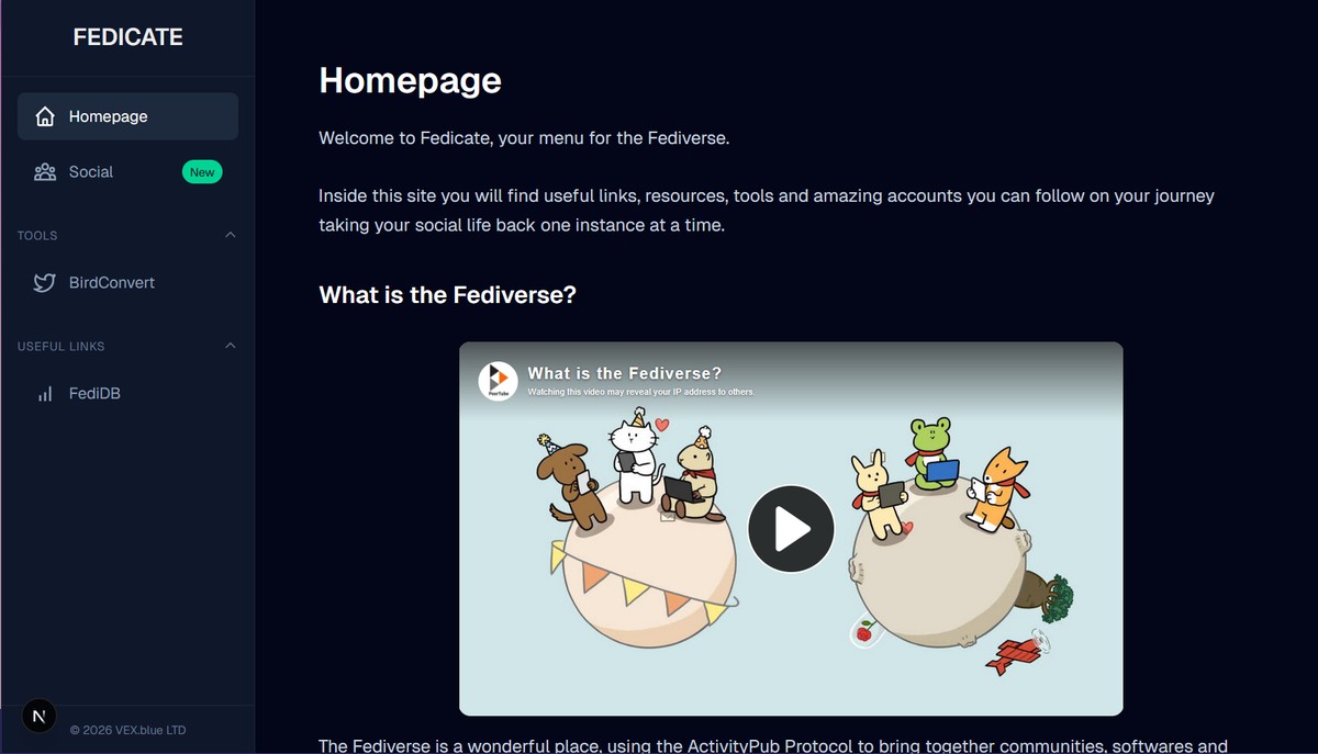 Website called Fedicate, Big Navigation bar located on the left with Homepage, Social (new), BirdConvert and FediDB linked.

The page selected is the Homepage with information about the Fediverse and a video of 'What is the Fediverse?' hosted from PeerTube.