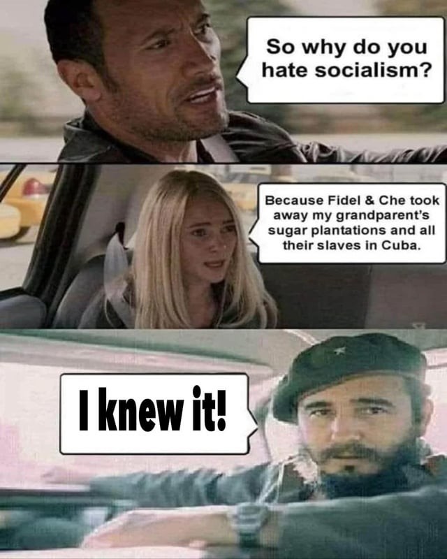 The rock asking a gusano why she hates socialism, with her replying that it's because Fidel and Che liberated their slaves and sugar plantations. Castro pops out, saying "I knew it!"