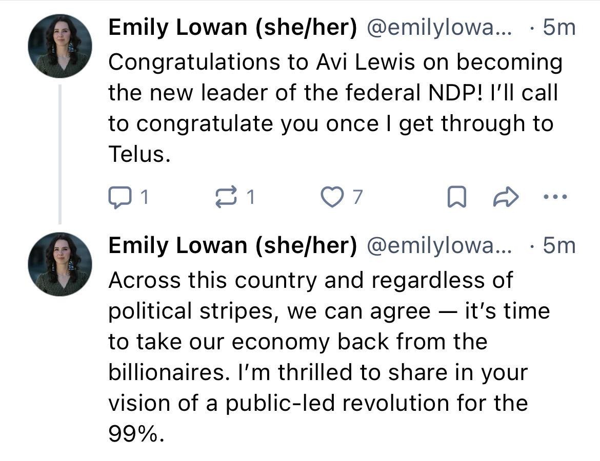 "Congratulations to Avi Lewis on becoming the new leader of the federal NDP! I'II call to congratulate you once I get through to Telus."  "Across this country and regardless of political stripes, we can agree - it's time to take our economy back from the billionaires. I'm thrilled to share in your vision of a public-led revolution for the 99%."