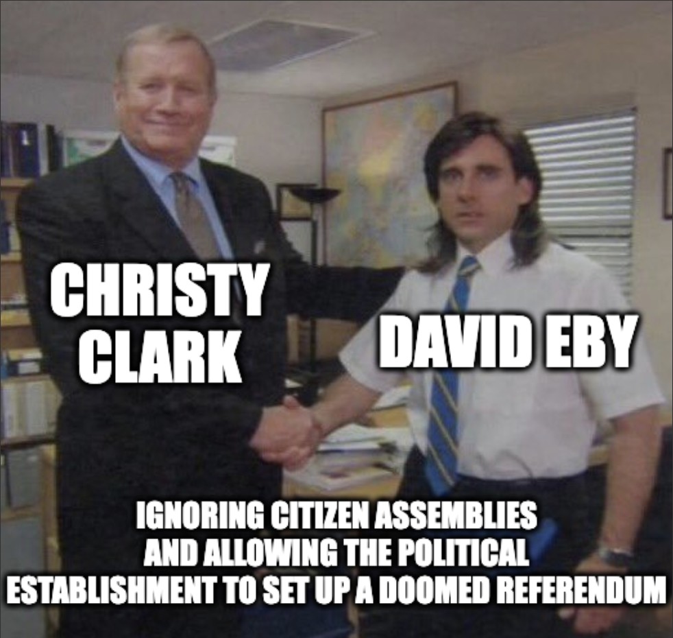 Christy Clark shaking David Eby's hand. Ignoring citizen assemblies and allowing the political establishment to set up a doomed referendum. 